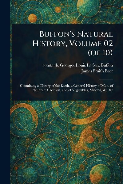 Buffons Natural History, Volume 02 (of 10)