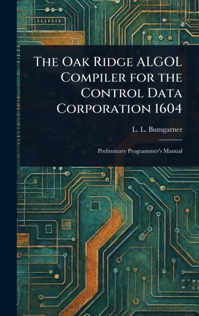 The Oak Ridge ALGOL Compiler for the Control Data Corporation 1604