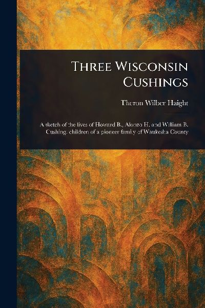 Three Wisconsin Cushings