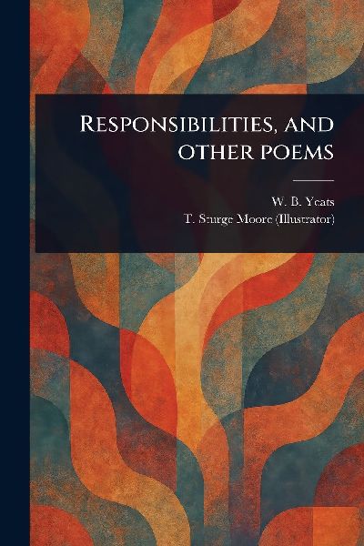 Responsibilities, and Other Poems