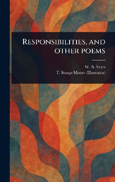 Responsibilities, and Other Poems