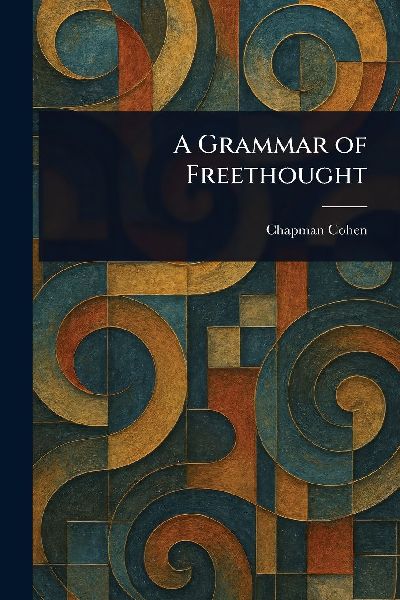 A Grammar of Freethought