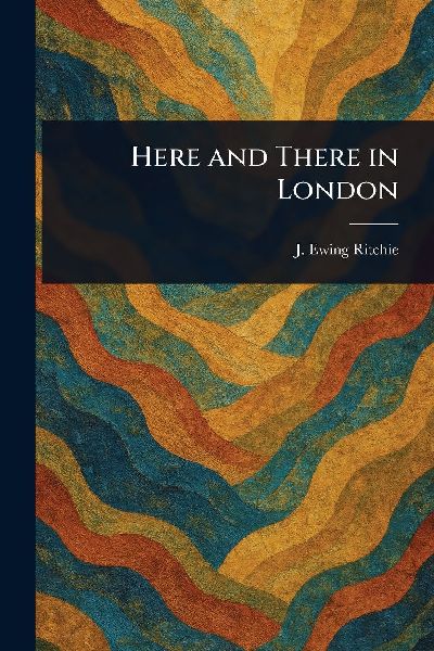 Here and There in London