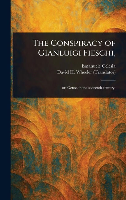 The Conspiracy of Gianluigi Fieschi,