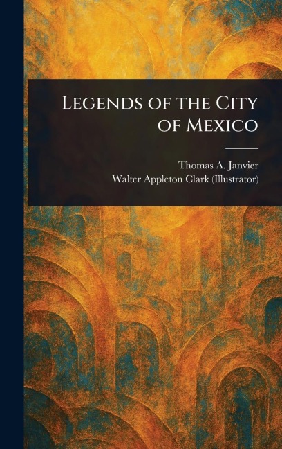 Legends of the City of Mexico
