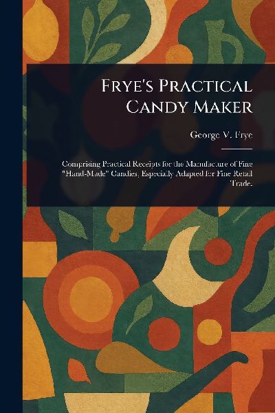 Fryes Practical Candy Maker