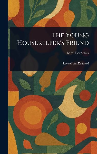 The Young Housekeeper's Friend