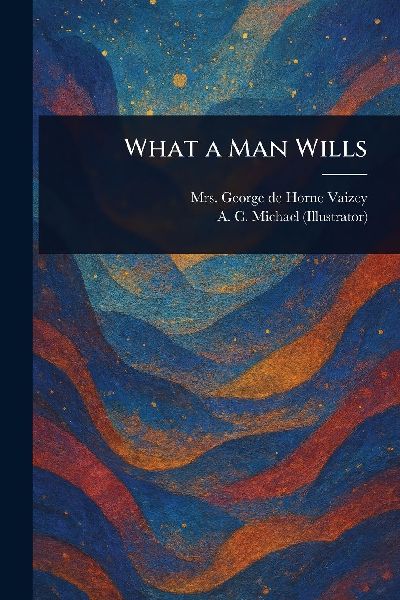 What a Man Wills