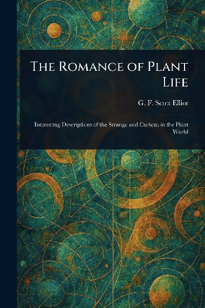 The Romance of Plant Life