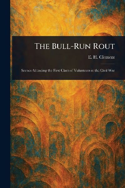 The Bull-Run Rout