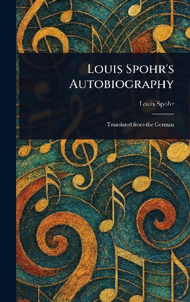 Louis Spohrs Autobiography