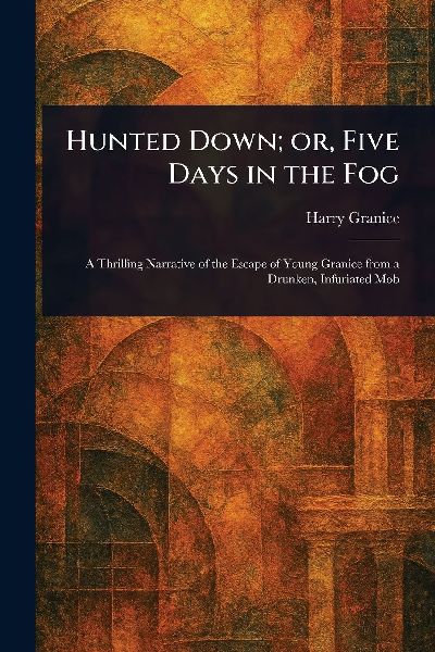 Hunted Down; or, Five Days in the Fog