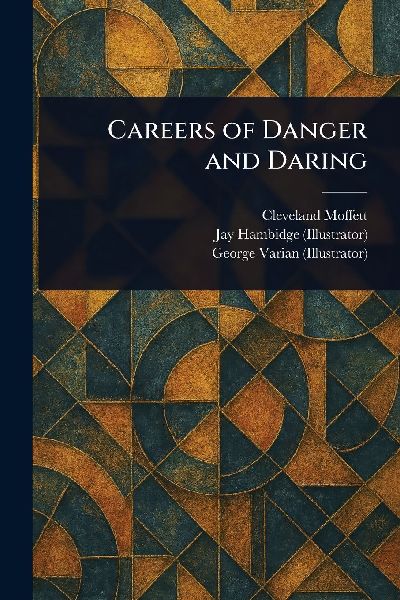 Careers of Danger and Daring