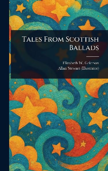 Tales From Scottish Ballads