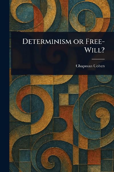 Determinism or Free-Will?