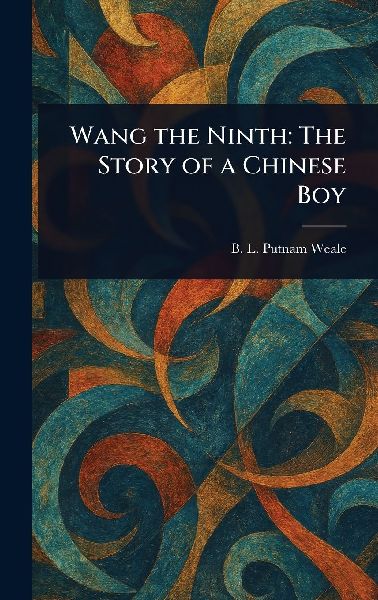 Wang the Ninth: The Story of a Chinese Boy