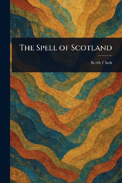 The Spell of Scotland