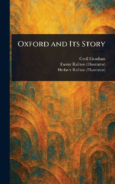 Oxford and Its Story