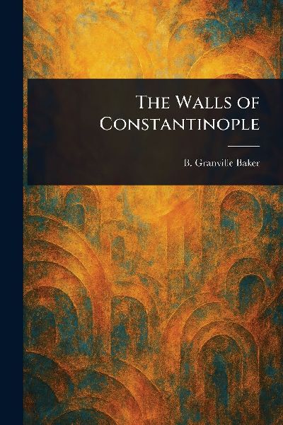 The Walls of Constantinople