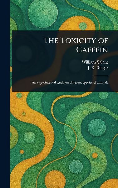 The Toxicity of Caffein