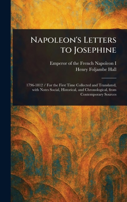 Napoleons Letters to Josephine