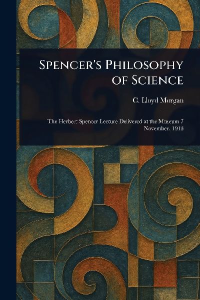 Spencers Philosophy of Science