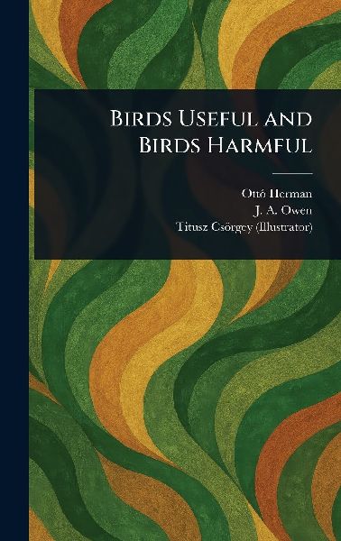 Birds Useful and Birds Harmful