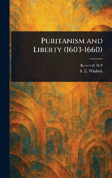 Puritanism and Liberty (1603-1660)