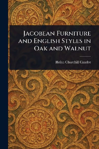 Jacobean Furniture and English Styles in Oak and Walnut