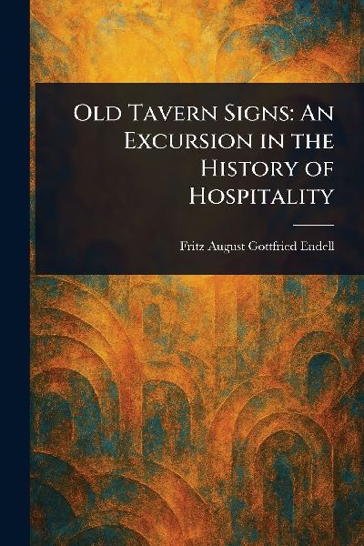 Old Tavern Signs: An Excursion in the History of Hospitality