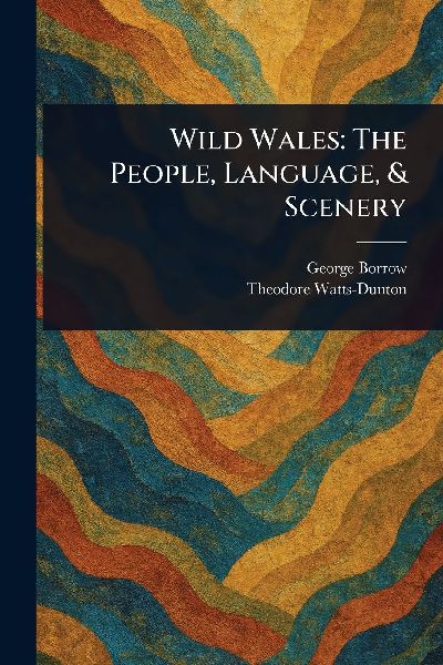 Wild Wales: The People, Language, & Scenery