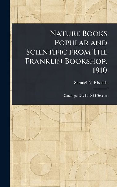 Nature Books Popular and Scientific From The Franklin Bookshop, 1910