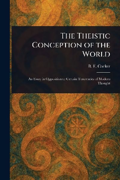 The Theistic Conception of the World