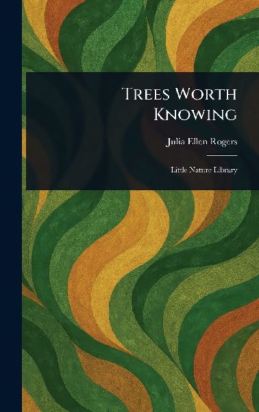 Trees Worth Knowing