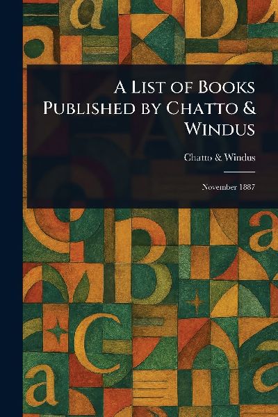 A List of Books Published by Chatto & Windus