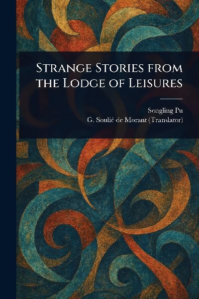 Strange Stories From the Lodge of Leisures