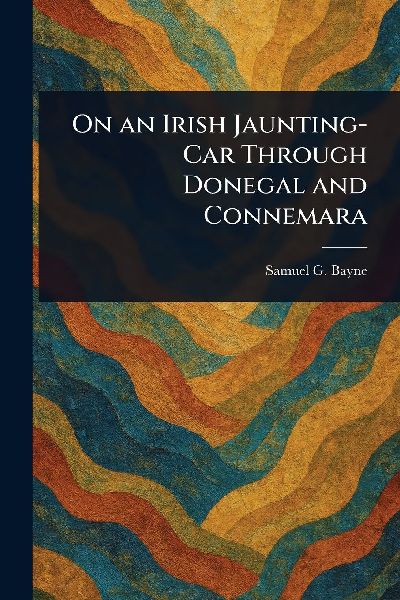 On an Irish Jaunting-Car Through Donegal and Connemara