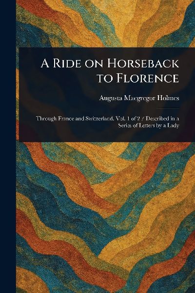 A Ride on Horseback to Florence