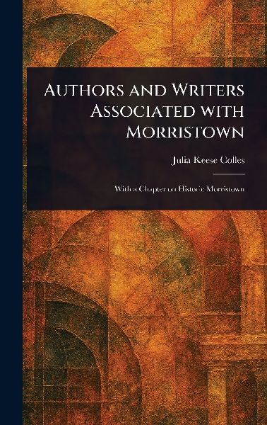 Authors and Writers Associated With Morristown