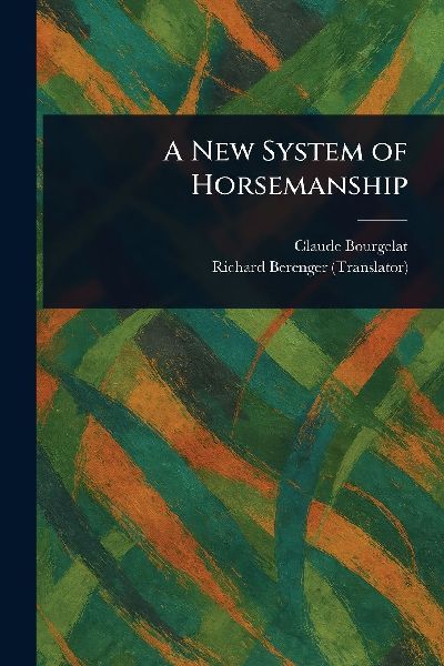 A New System of Horsemanship