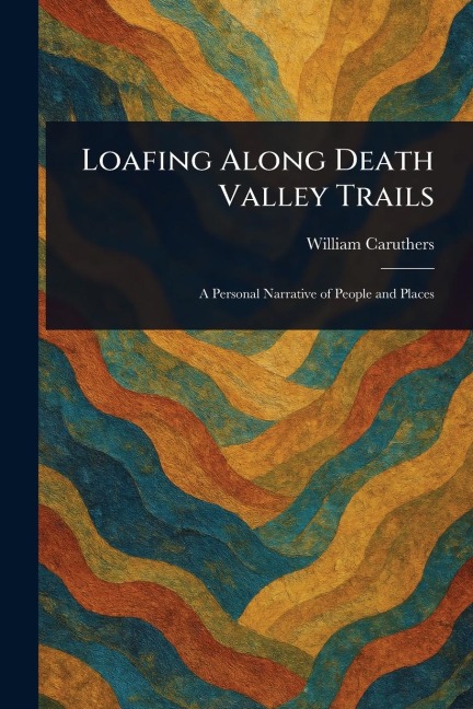 Loafing Along Death Valley Trails