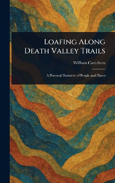 Loafing Along Death Valley Trails