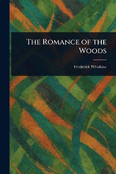 The Romance of the Woods