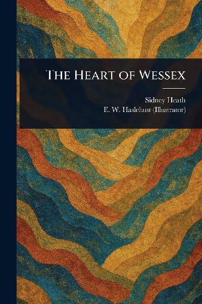 The Heart of Wessex