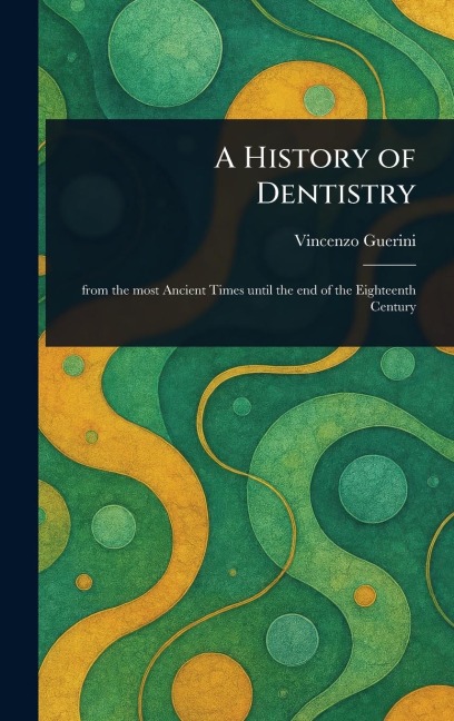A History of Dentistry