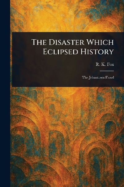 The Disaster Which Eclipsed History
