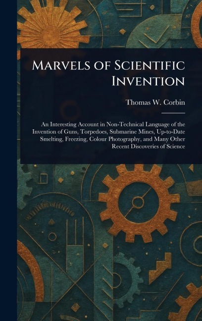 Marvels of Scientific Invention