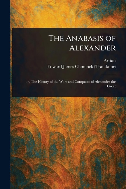 The Anabasis of Alexander