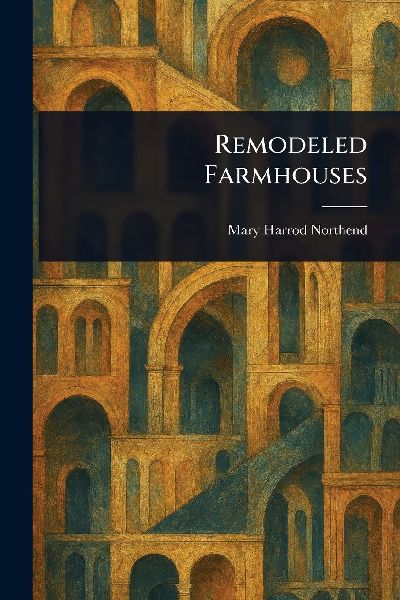 Remodeled Farmhouses