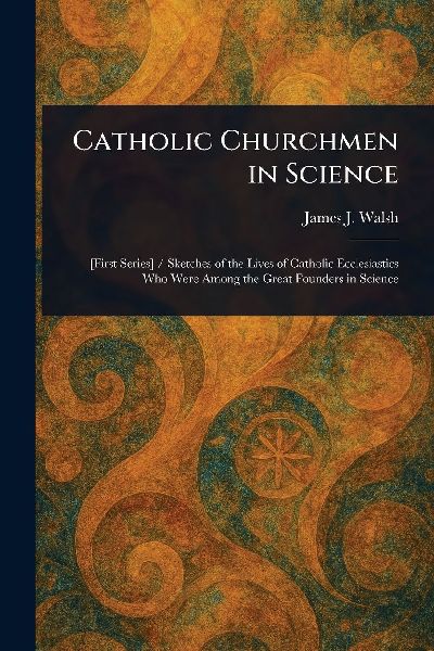 Catholic Churchmen in Science